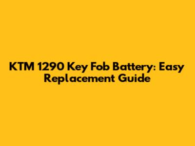 KTM 1290 Key Fob Battery: Easy Replacement Guide