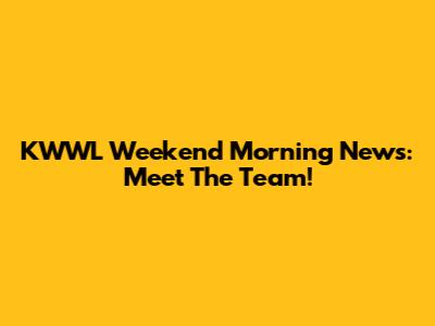KWWL Weekend Morning News: Meet The Team!