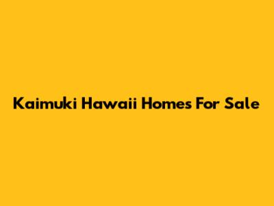 Kaimuki Hawaii Homes For Sale
