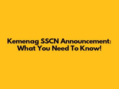 Kemenag SSCN Announcement: What You Need To Know!