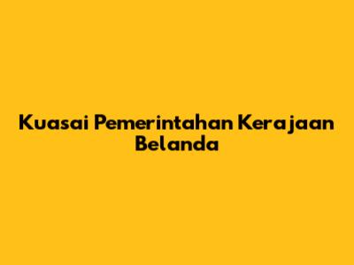 Kuasai Pemerintahan Kerajaan Belanda