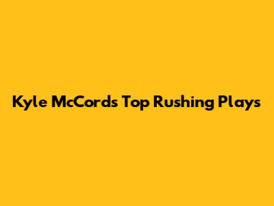Kyle McCord's Top Rushing Plays