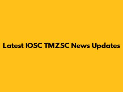 Latest IOSC TMZSC News Updates