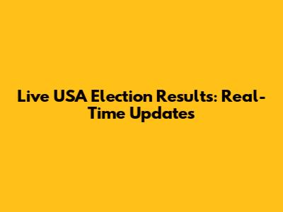 Live USA Election Results: Real-Time Updates