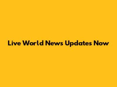Live World News Updates Now