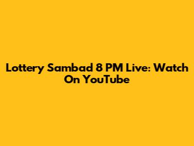 Lottery Sambad 8 PM Live: Watch On YouTube