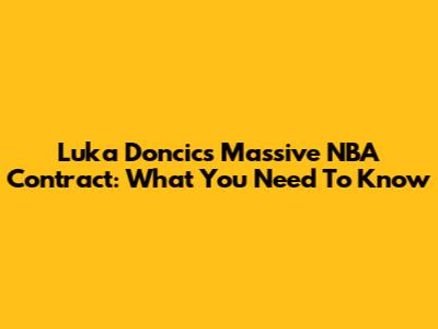 Luka Doncic's Massive NBA Contract: What You Need To Know