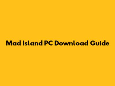 Mad Island PC Download Guide