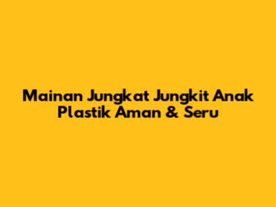 Mainan Jungkat Jungkit Anak Plastik Aman & Seru