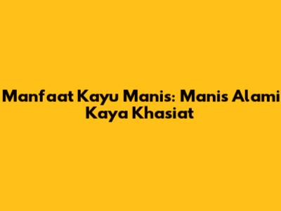 Manfaat Kayu Manis: Manis Alami Kaya Khasiat