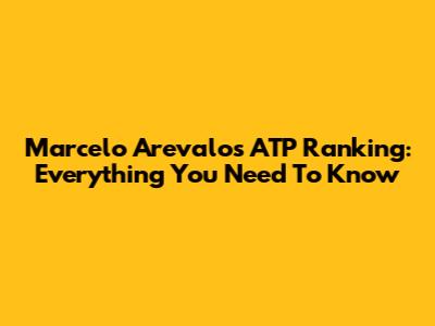 Marcelo Arevalo's ATP Ranking: Everything You Need To Know