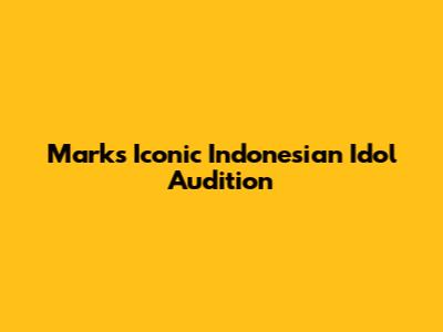 Mark's Iconic Indonesian Idol Audition