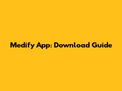 Medify App: Download Guide