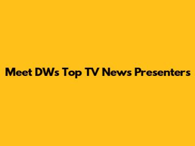 Meet DW's Top TV News Presenters