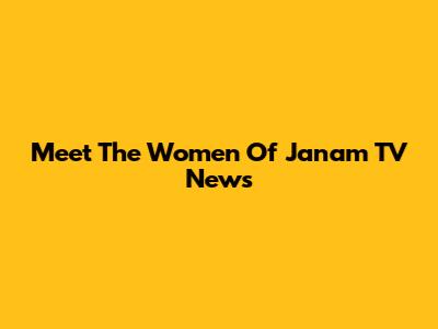 Meet The Women Of Janam TV News