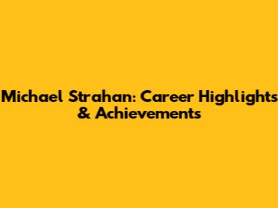 Michael Strahan: Career Highlights & Achievements