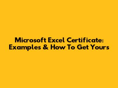 Microsoft Excel Certificate: Examples & How To Get Yours
