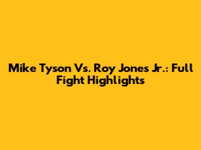 Mike Tyson Vs. Roy Jones Jr.: Full Fight Highlights