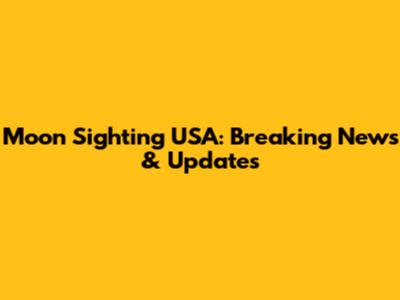Moon Sighting USA: Breaking News & Updates