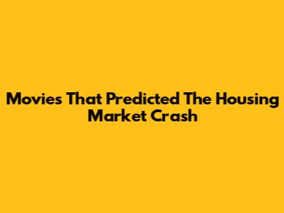 Movies That Predicted The Housing Market Crash