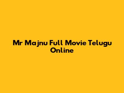 Mr Majnu Full Movie Telugu Online