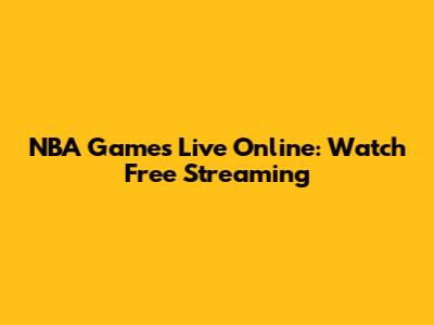 NBA Games Live Online: Watch Free Streaming