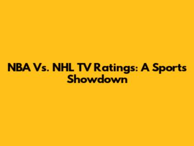 NBA Vs. NHL TV Ratings: A Sports Showdown