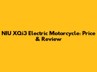 NIU XQi3 Electric Motorcycle: Price & Review