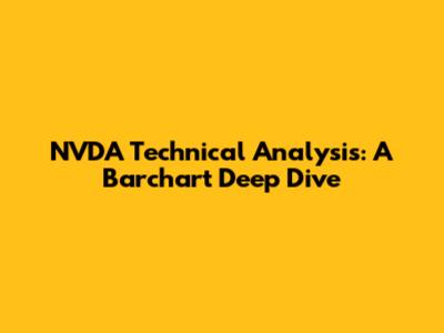 NVDA Technical Analysis: A Barchart Deep Dive