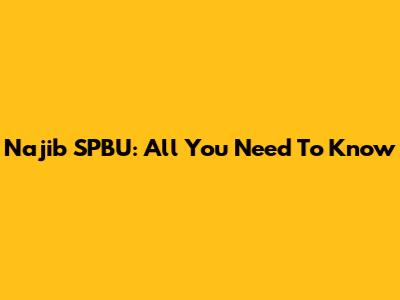 Najib SPBU: All You Need To Know