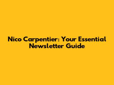 Nico Carpentier: Your Essential Newsletter Guide