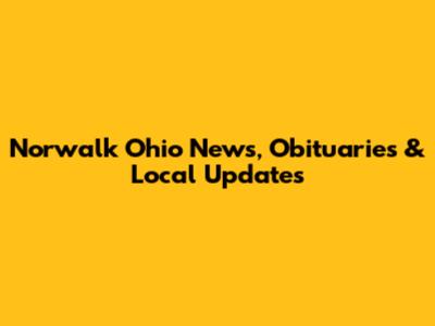 Norwalk Ohio News, Obituaries & Local Updates
