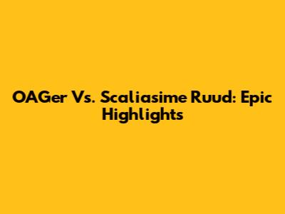 OAGer Vs. Scaliasime Ruud: Epic Highlights