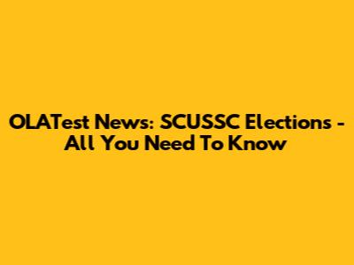 OLATest News: SCUSSC Elections - All You Need To Know