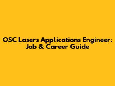 OSC Lasers Applications Engineer: Job & Career Guide