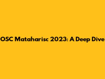 OSC Mataharisc 2023: A Deep Dive