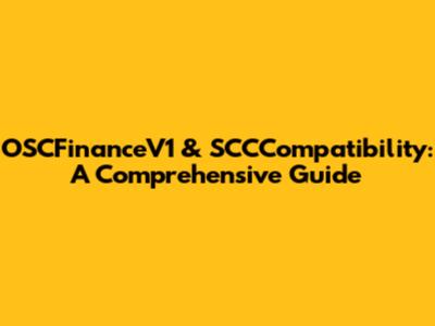 OSCFinanceV1 & SCCCompatibility: A Comprehensive Guide