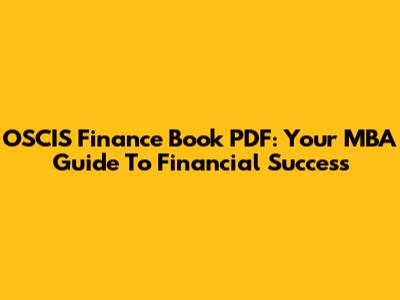 OSCIS Finance Book PDF: Your MBA Guide To Financial Success