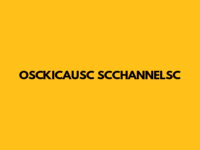 OSCKICAUSC SCCHANNELSC