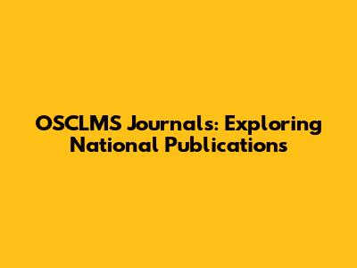 OSCLMS Journals: Exploring National Publications