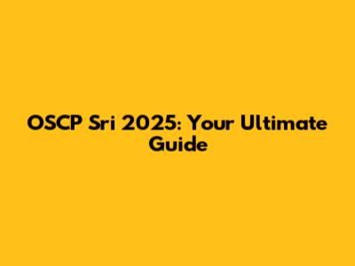 OSCP Sri 2025: Your Ultimate Guide