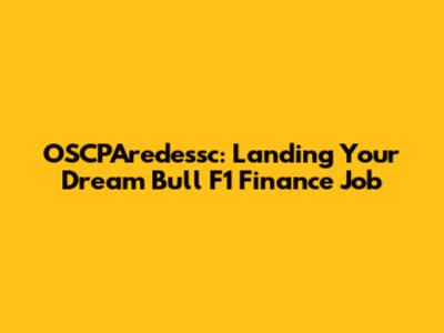 OSCPAredessc: Landing Your Dream Bull F1 Finance Job