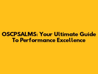 OSCPSALMS: Your Ultimate Guide To Performance Excellence