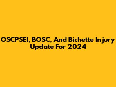 OSCPSEI, BOSC, And Bichette Injury Update For 2024