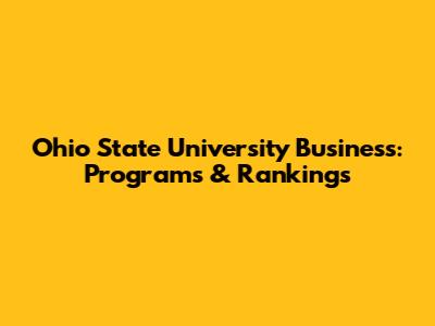 Ohio State University Business: Programs & Rankings