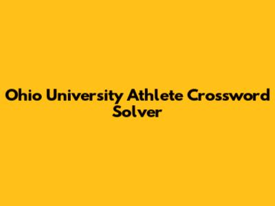 Ohio University Athlete Crossword Solver