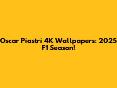 Oscar Piastri 4K Wallpapers: 2025 F1 Season!