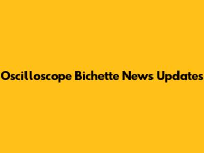 Oscilloscope Bichette News Updates