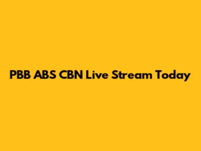 PBB ABS CBN Live Stream Today
