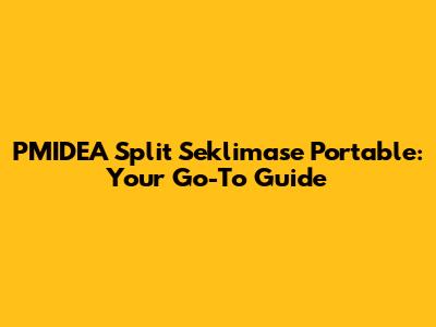 PMIDEA Split Seklimase Portable: Your Go-To Guide